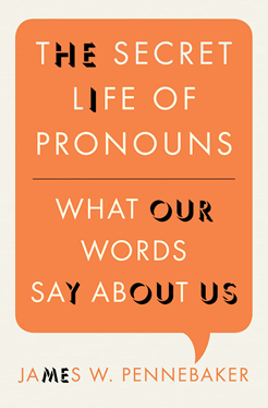 The Secret Life of Pronouns by James Pennebaker Book Cover